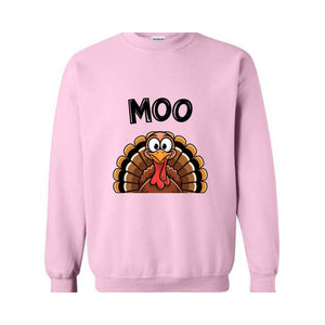 Moo Sweatshirt, Funny Thanksgiving Hoodie, Funny Turkey Moo Tee, Fake Cow Hoodie, Thankful Farmer Hoodie, Farmer Gift, Thanksgiving Gift