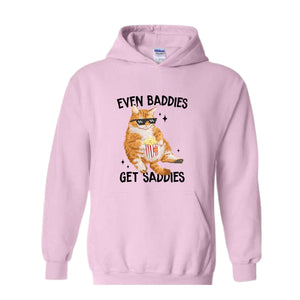 Even Baddies Get Saddies Funny Cat Meme Sweatshirt, Cat Lover Sweatshirt, Cat Meme Sweatshirt, Funny Cat Sweatshirt