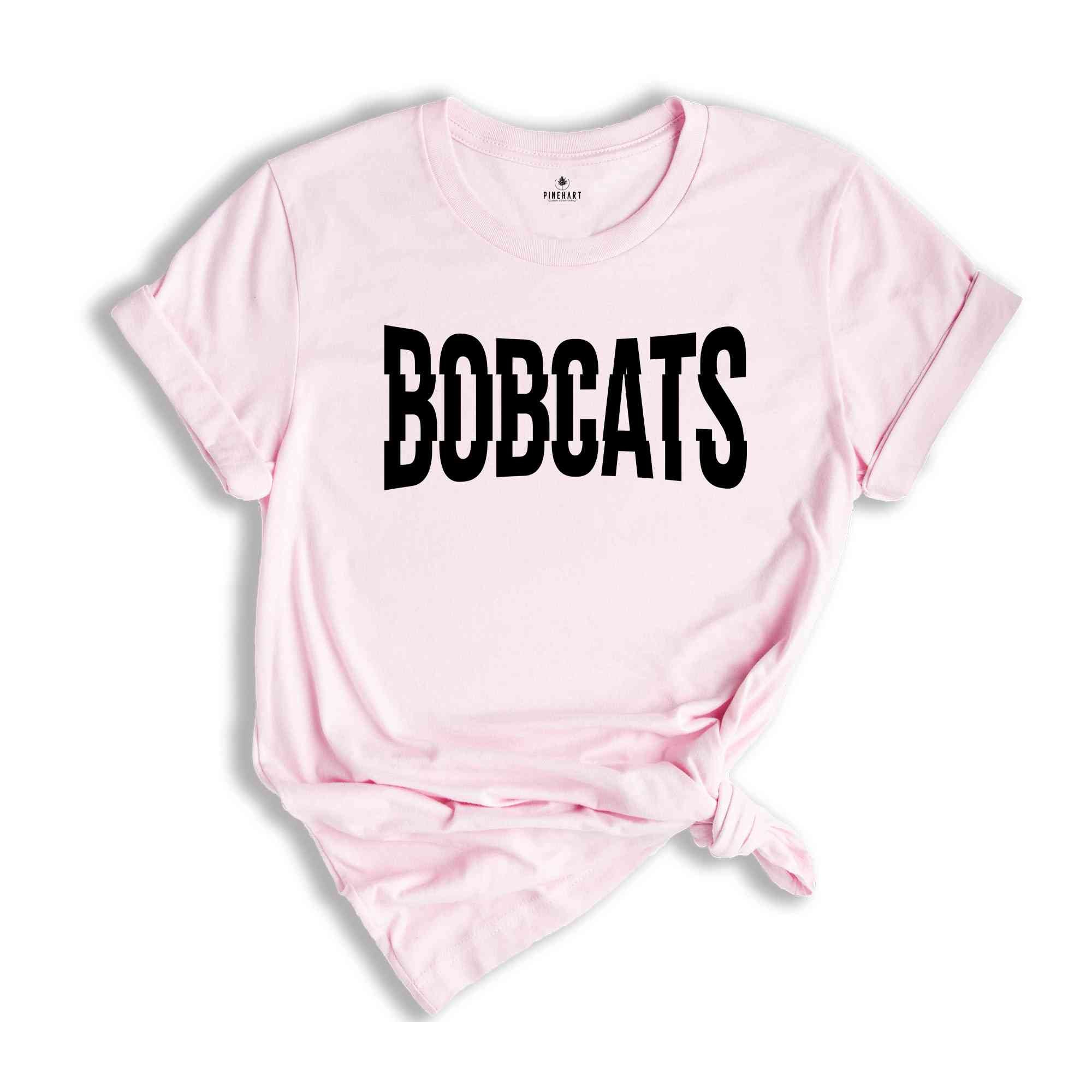 Team Mascot Shirt, Bobcats Mascot Shirt, Bobcats Team Spirit Shirt, Bobcats Fan Shirt, Bobcats School Shirt, Sarcastic Mascot Shirt