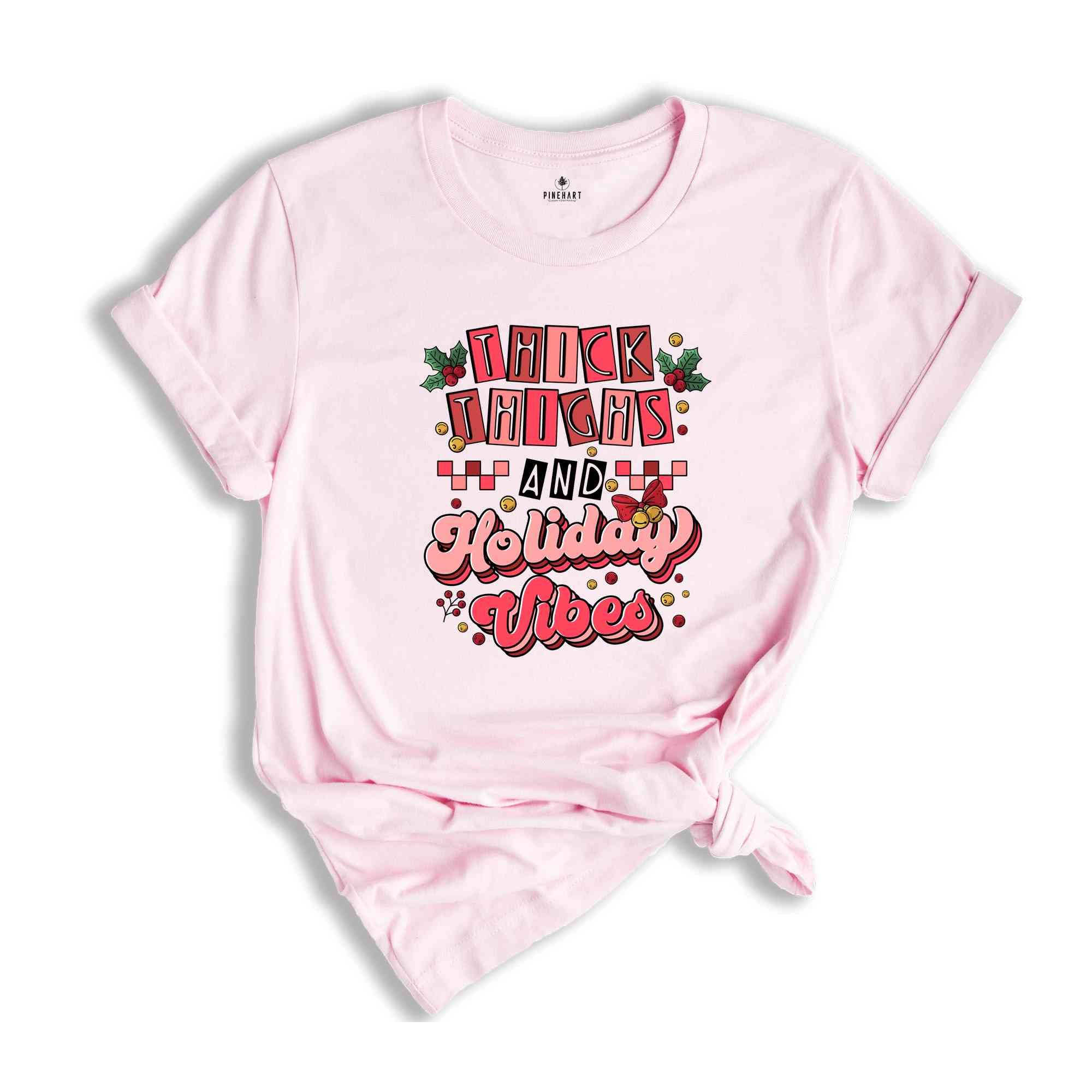 Thick Thighs And Holiday Vibes Shirt, Christmas Party Shirt, Cute Christmas Shirt, Funny Christmas Shirt, Holiday Shirt, Christmas Gift