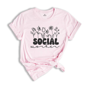 Social Worker Shirt, Counselor Shirt, Therapist Shirt, Social Worker Gift, School Counselor Shirt, Floral Social Worker Shirt, Floral Shirt