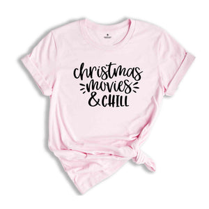 Christmas Movies & Chill Shirt, Christmas Shirt, Holiday Shirt, Christmas Gift, Christmas Quotes Tee, Xmas Party Tee