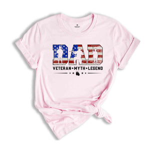 Dad Veteran Myth Legend Shirt, Veteran Dad Shirt, Father's Day Shirt, 4th Of July Shirt, Independence Day Shirt, Gift For Dad