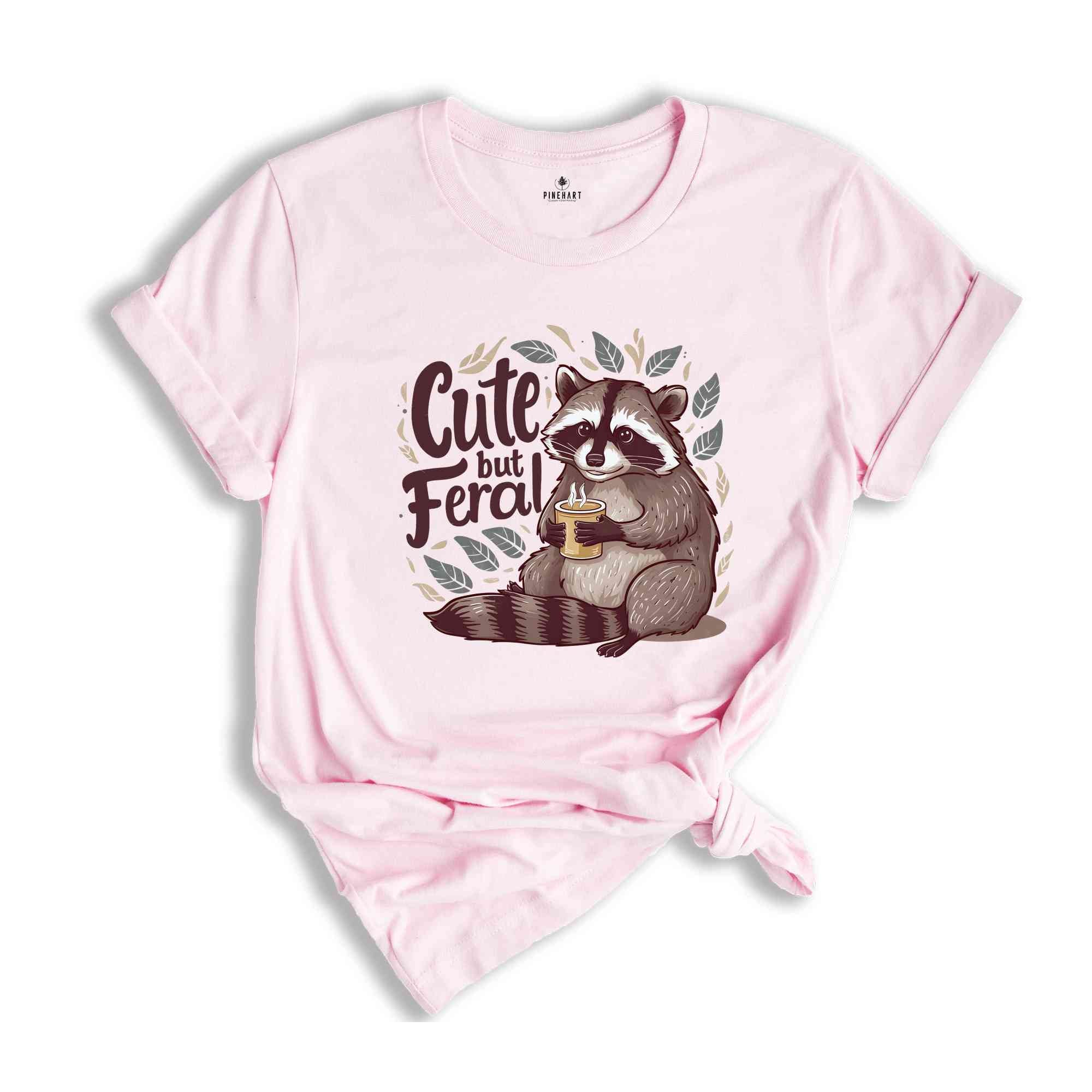 Cute But Feral Shirt, Funny Raccoon Shirt, Sarcastic Shirt, Raccoon Adult Humor Shirt, Funny Sarcastic Quote Shirt, Vintage Raccoon Shirt