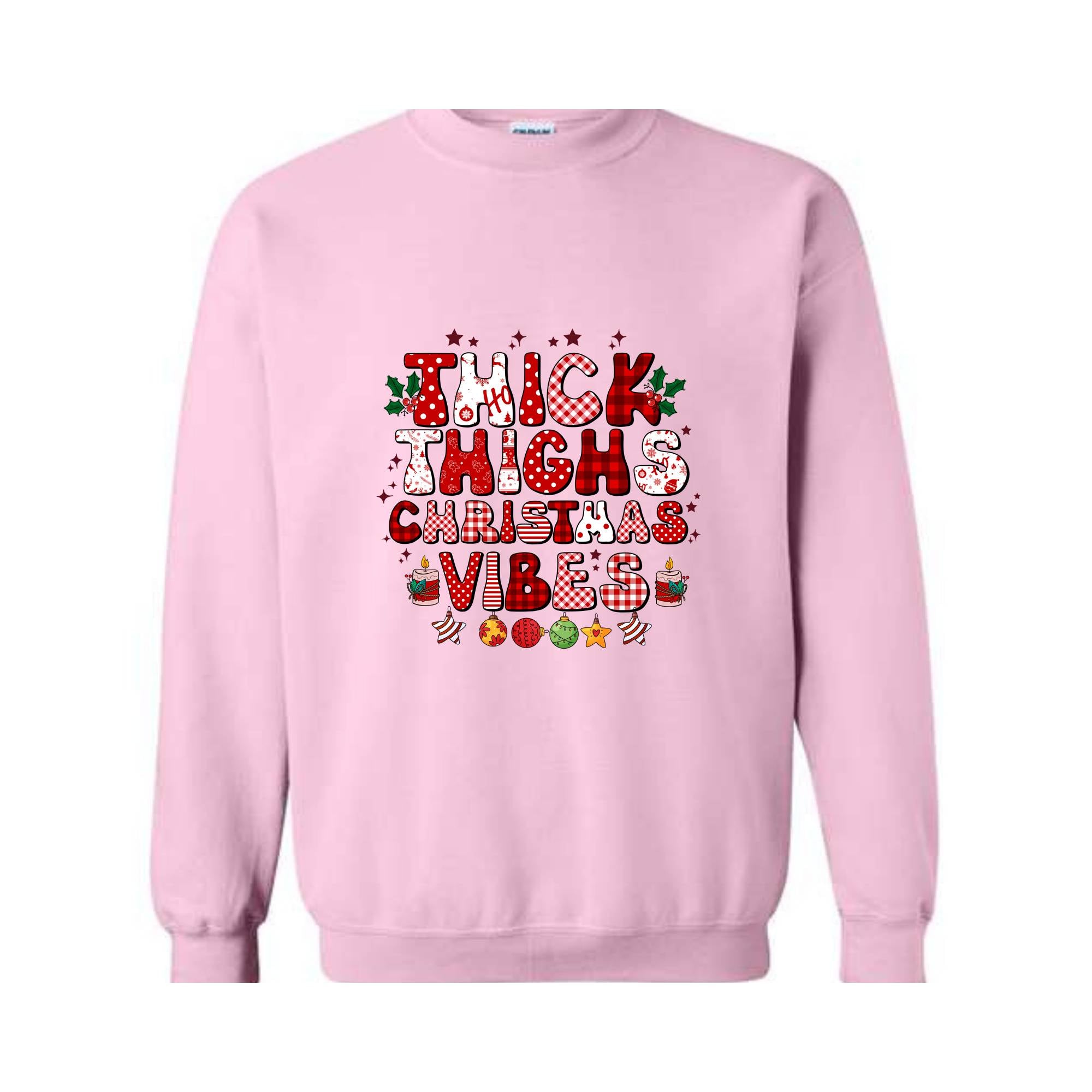 Thick Thighs Christmas Vibes Sweatshirt, Christmas Sweatshirt, Funny Christmas Sweater, Cute Sweatshirt, Christmas Party Outfit, Xmas Gift