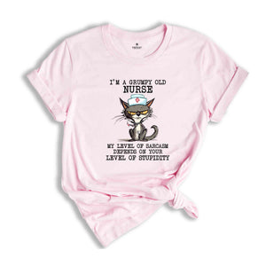 I'm A Grumpy Old Shirt, Funny Nurse Shirt, Cute Cat Shirt, Animal Lover Shirt, Sarcastic Shirt, Nurse Gift, Sarcastic Cat Shirt