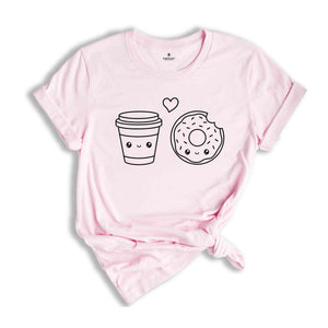 Coffee Cup & Donut Shirt, Match Friendship Shirt, Love Donut T-Shirt, Gift for Friend Shirt, Coffee Lover Shirt, Donut Birthday Shirt