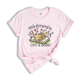 Easy Distracted By Cats & Books Shirt, Book Lover Shirt, Book Lover Gift, Bookish Shirt, Cute Cat Shirt, Cat Lover Shirt, Cat Owner Shirt