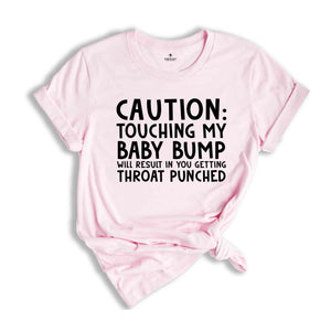 Caution Touching My Baby Bump Shirt, Pregnant Shirt, Baby Shower Shirt, Gender Reveal Shirt, Funny Pregnant Shirt, Mom To Be Shirt