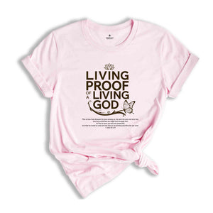 Living Proof Of A Living God 1John 4:9-10 Shirt, Bible Quote Shirt, Religion shirt, Motivational shirt, Worship Shirt, Church day Shirt