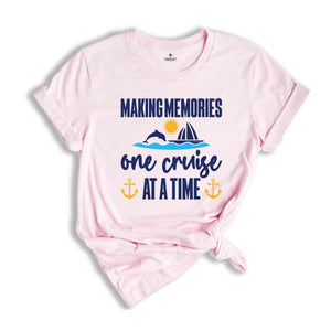 Making Memories One Cruise At A Time Shirt, Cruise Shirt, Cruise Trip Shirt, Cruise Crew Shirt, Cruise Squad Shirt, Group Cruise Shirt