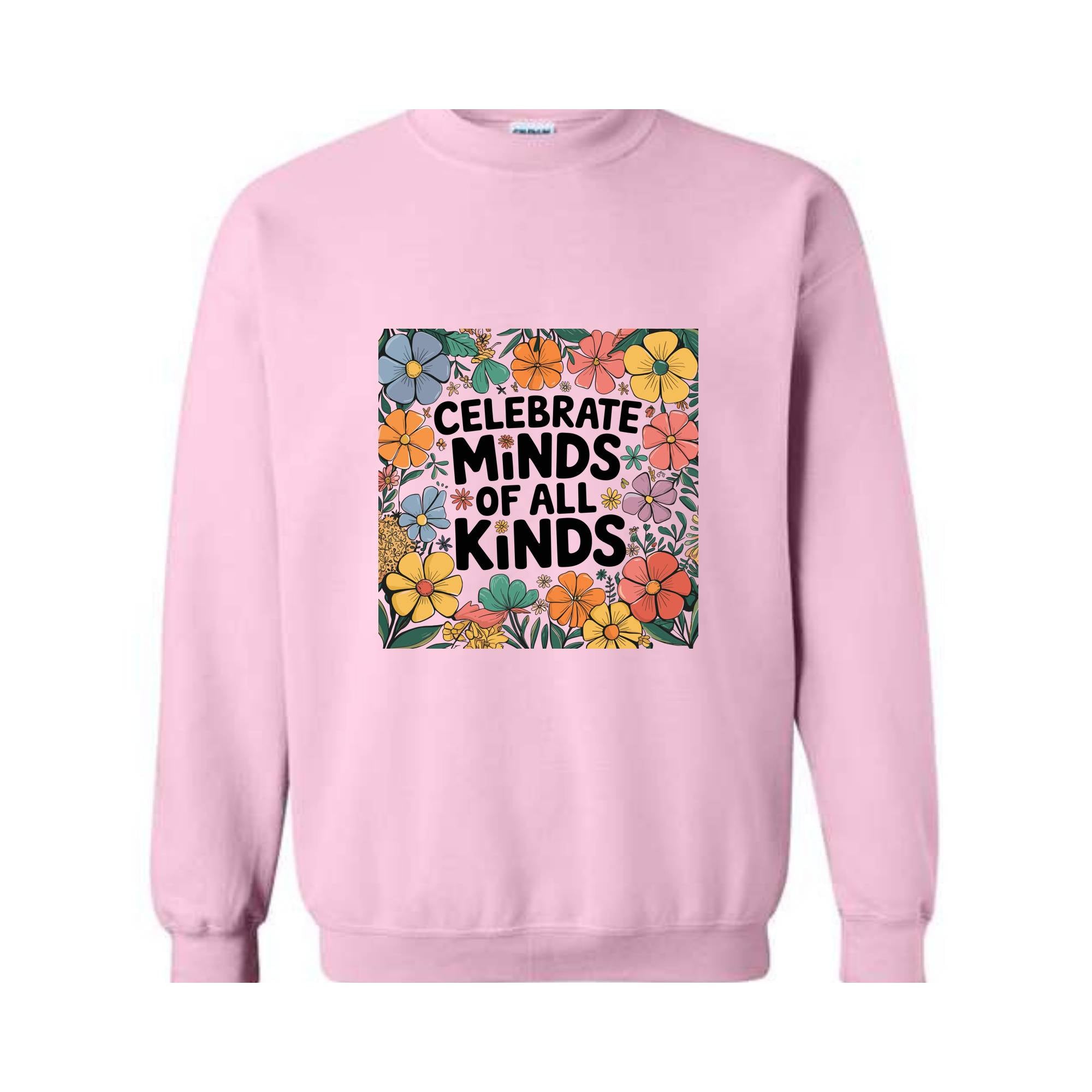 Celebrate Minds of All Kinds Sweatshirt, Autism Awareness Hoodie, Neurodiversity Hoodie, Sped Teacher Hoodie, Special Education Hoodie