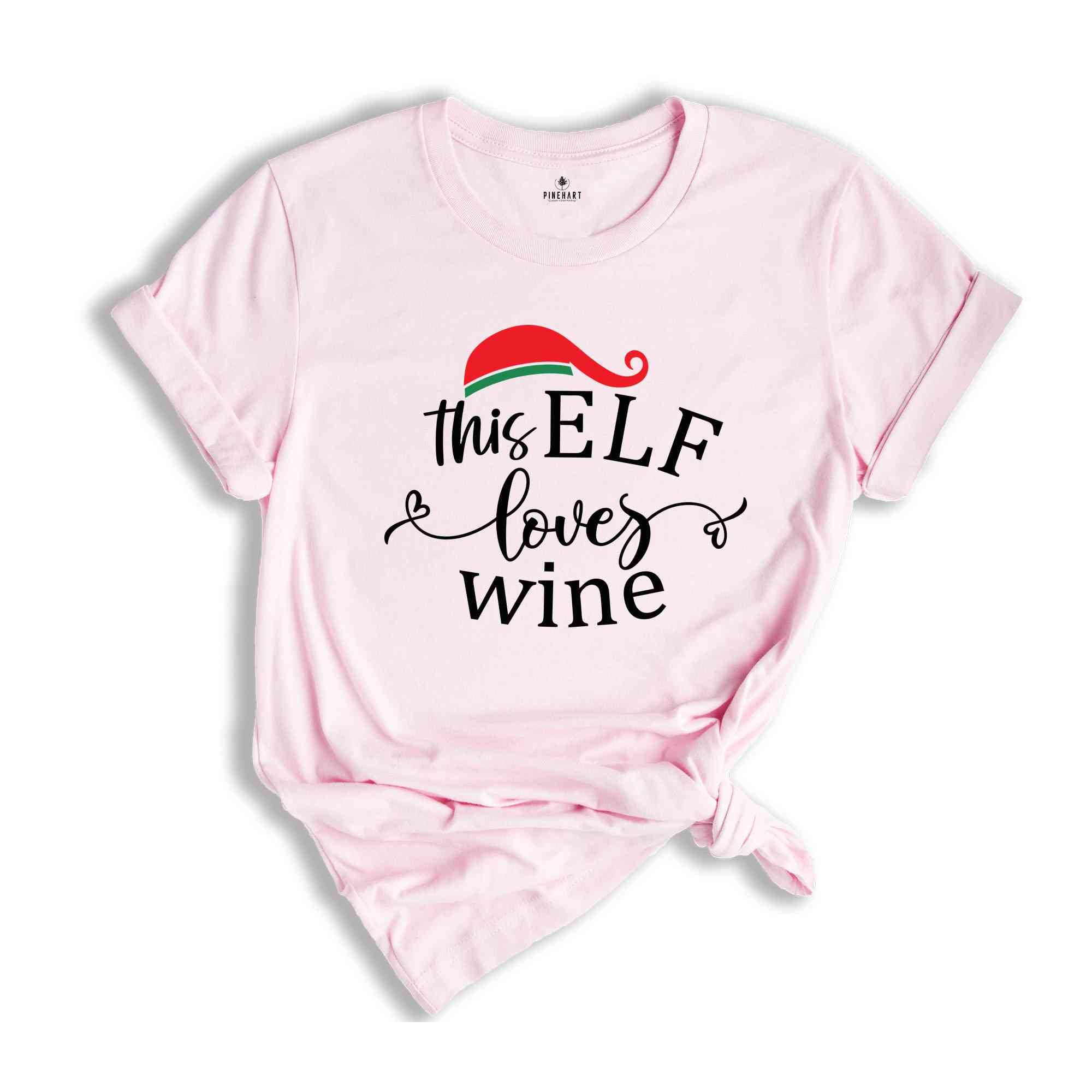 This Elf Loves Wine Shirt, Funny Christmas Shirt, Christmas Gift, Christmas Party Shirt, Wine Shirt, Drinking Shirt, New Year Shirt