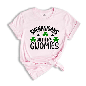 Shenanigans With My Gnomies Shirt, Shamrock Shirt, Gnome Shirt, Friends Shirt, Saint Patricks Day Crew Shirt, Crew Tshirts