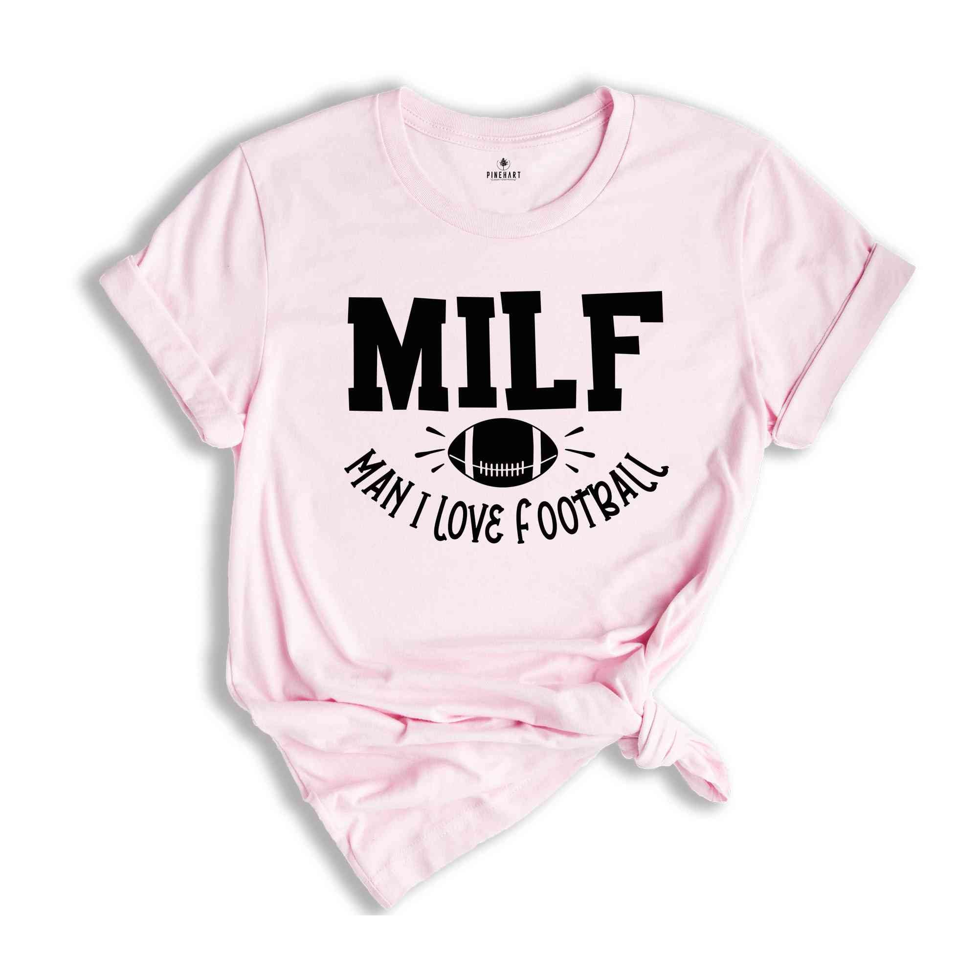 MILF Man I Love Football Shirt, Funny Milf T-Shirt, MILF Saying Shirt, Football Lover Shirt, Humorous Football Cheering Tee