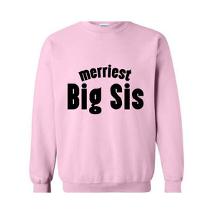 Merriest Big Sis Sweatshirt, Big Brother Hoodie, Little Sister Hoodie, Pregnancy Announcement Tee, Baby Announcement Hoodie