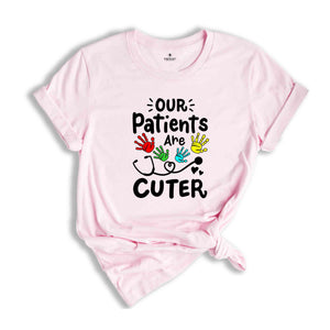 Our Patients are Cuter Pediatric OT Shirt, Pediatric Ot Shirt, Pediatric Therapy Shirt, Children Education Shirt