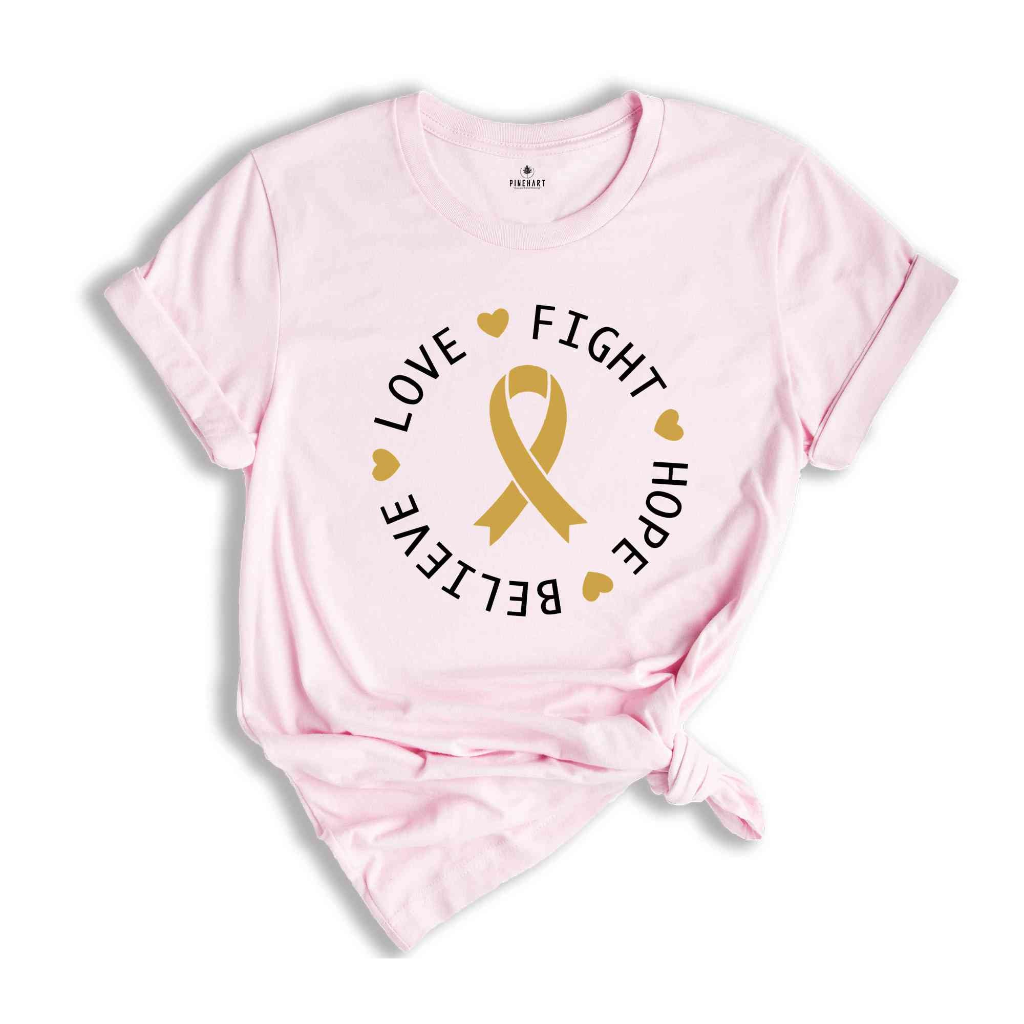 Childhood Cancer Fight Hope Believe Love Shirt, Cancer Support Tee, Cancer Awareness Shirt, Cancer Survivor Gift, Stronger Than Cancer Shirt