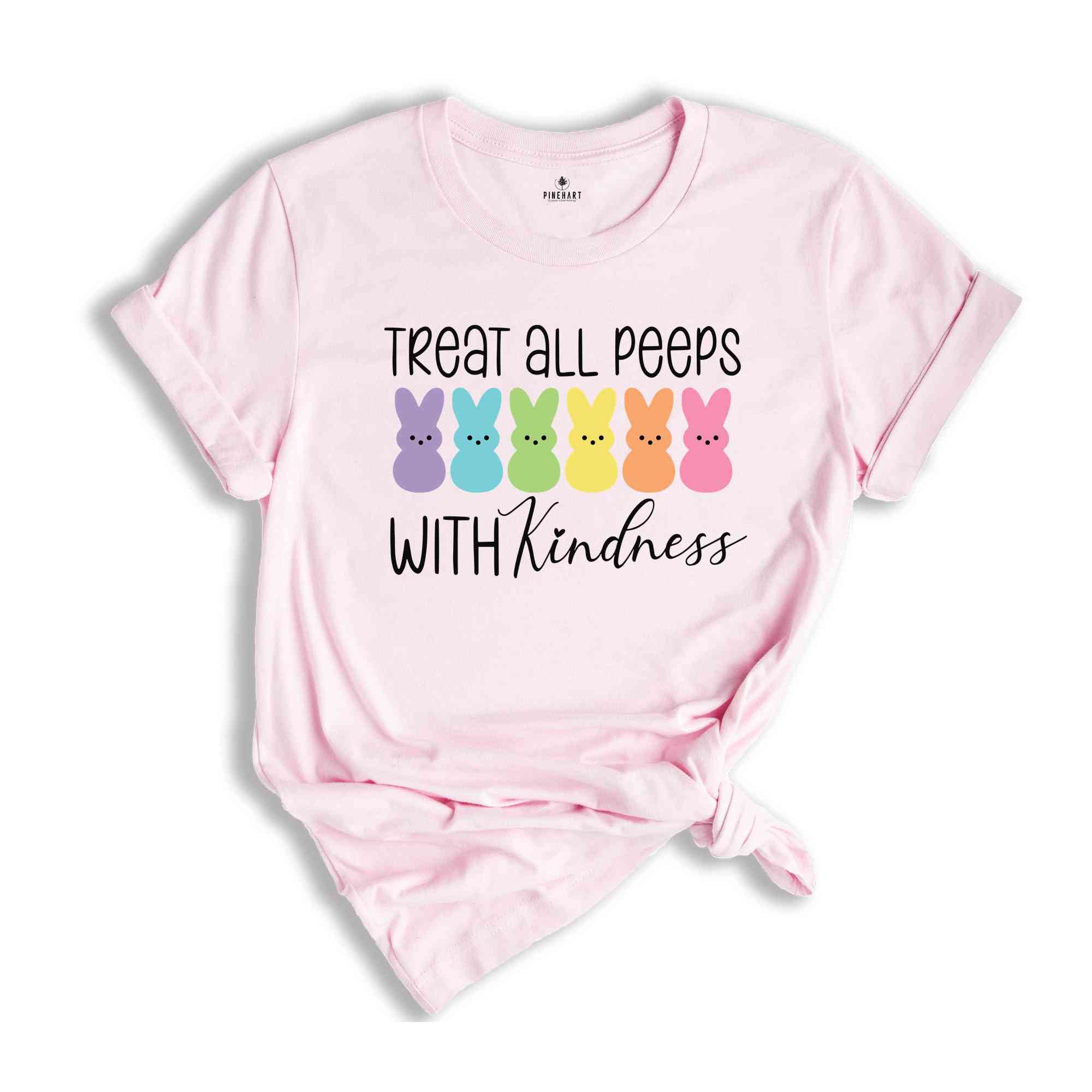 Treat All Peeps With Kindness Shirt, Cute Easter Day Shirt, Easter Peeps Shirt, Happy Easter Day, Easter Day Gift, Easter Bunny Shirt