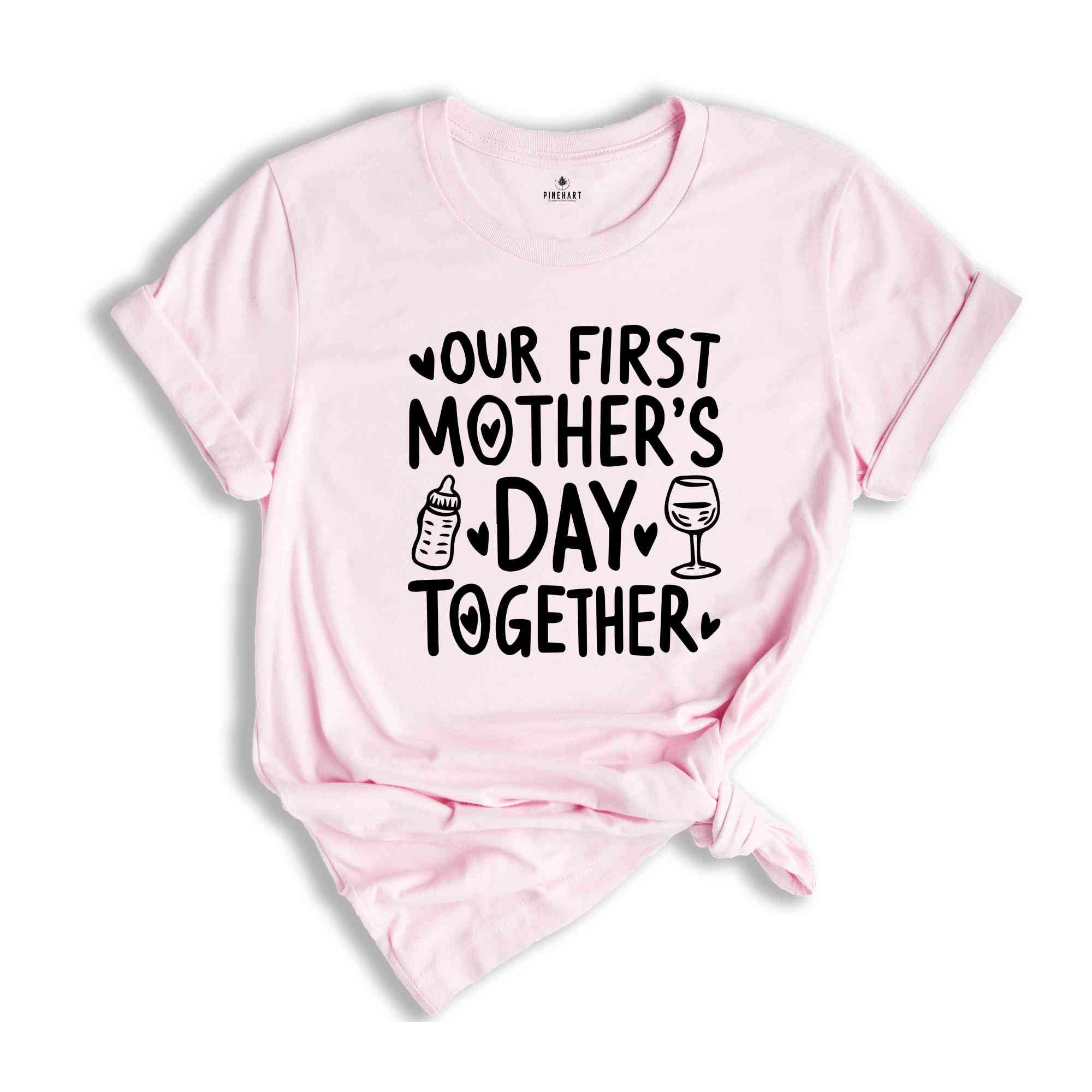 Our First Mother's Day Together T-Shirt, First Mother's Day Shirt, Mothers Day Gifts, Mother And Baby Matching Shirt