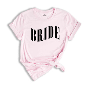 Bride Shirt, Bridesmaids Shirt, Bachelorette Party Shirt, Bridal Shirt, Bachelorette Shirt, Party Shirt