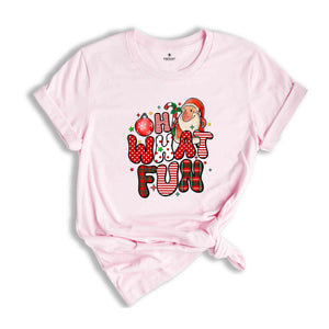 Oh What Fun Shirt, Funny Santa Shirt, Santa Shirt, Christmas Party Shirt, Cute Christmas Shirt, Funny Christmas Shirt, Christmas Gift