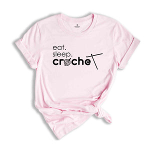 Funny Crochet Shirt, Crochet TShirt, Eat Sleep Crochet Tee, Funny Women Shirt, Crocheting Shirt, Crochet Hook Shirt, Crafting Shirts