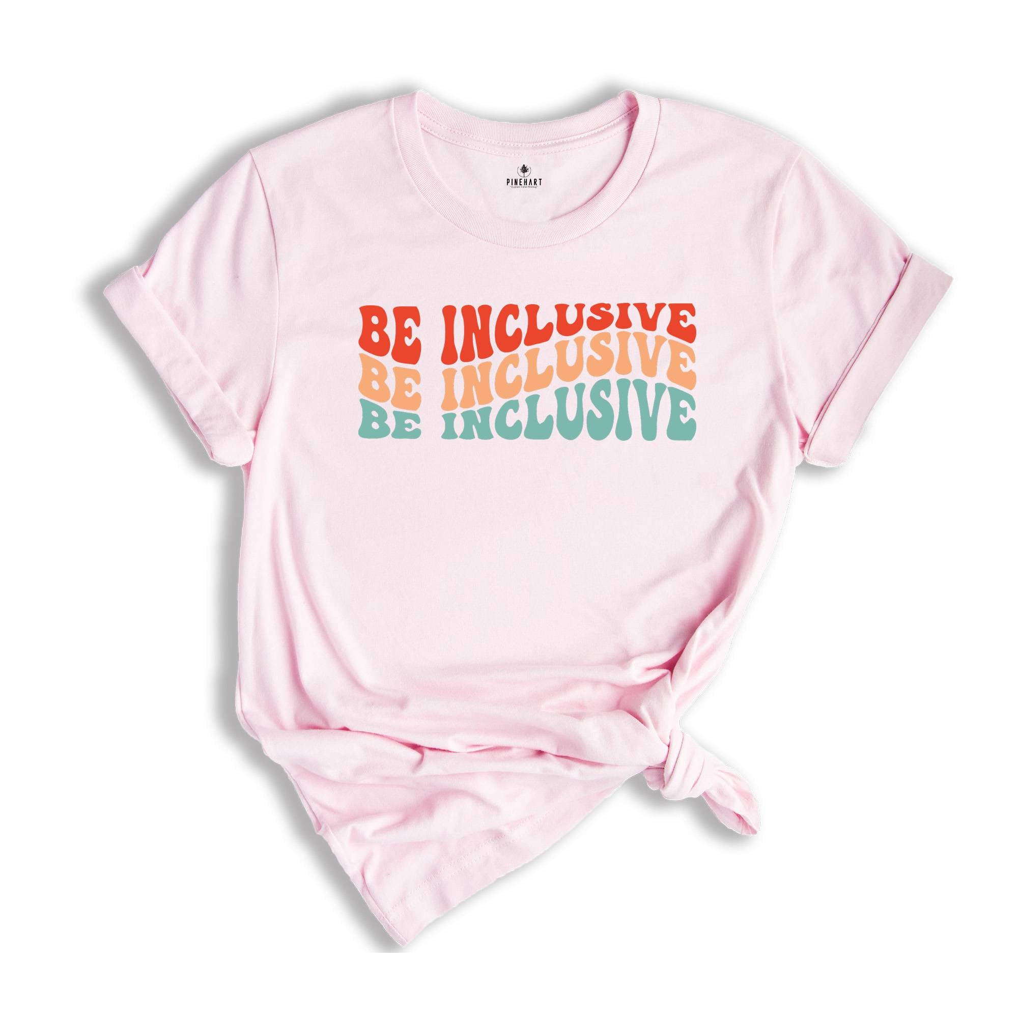 Be Inclusive, Inspirational Shirts, Human Kind Be Both Shirt, Women Equality Shirt, Racial Equality Shirt, LGBT Rights Shirt, Kindness Shirt