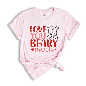 Love You Beary Much Shirt, Valentine Kids Shirt, Toddler Shirt, Gifts for Kids, Beary Shirt, Valentine's Day Shirt