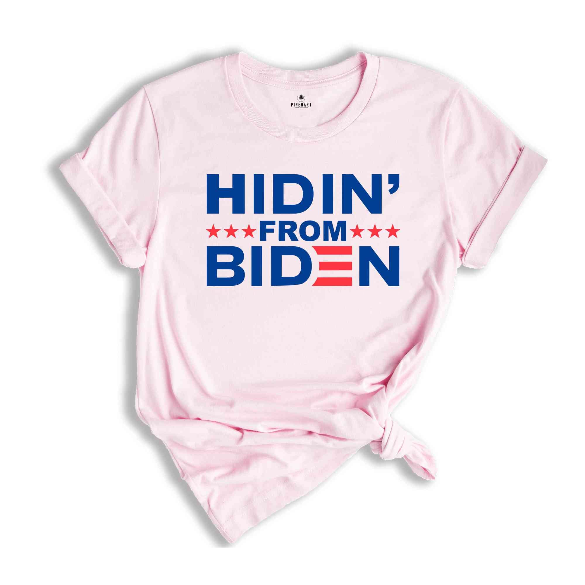 Hidin' From Biden Shirt, Politial Shirt, Vote Shirt, Anti Biden Shirt, Election Shirt, Joe Biden Shirt, America Shirt, President Shirt