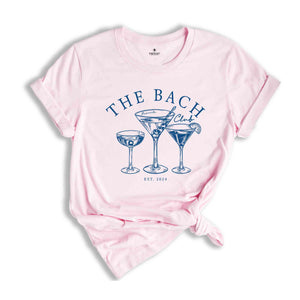 The Bach Club Shirt, Est 2024 Shirt, Y2k Shirt, Summer Vibe Shirts, Y2k Summer Shirts, Vintage Summer Shirts, Margarita Shirts