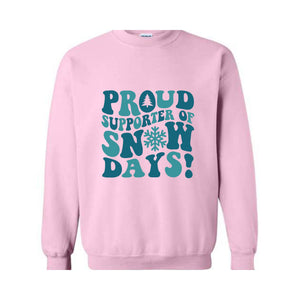 Proud Supporter Of Snow Days Sweatshirt, Teacher Christmas Sweatshirt, Teaching Sweatshirt, School Christmas Sweatshirt, Winter Sweater