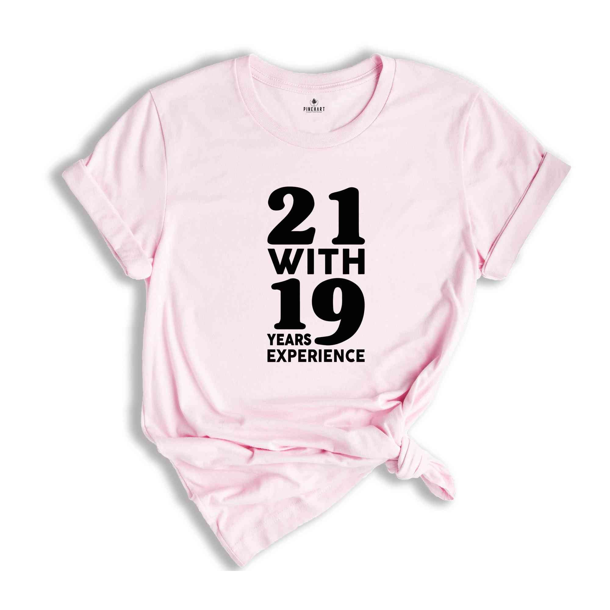 21 With 19 Years Experience Shirt, 40th Birthday Shirt, Funny Birthday Party Shirt, 40th Birthday Gifts, 1982 Birthday, Hello Forty Shirt