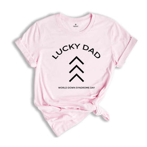 Custom Lucky Dad Down Syndrome Shirt, Custom Lucky Mom Tee, Down Syndrome Tee, Lucky Few Shirt, The Lucky Few Parent Shirt, Down Syndrome