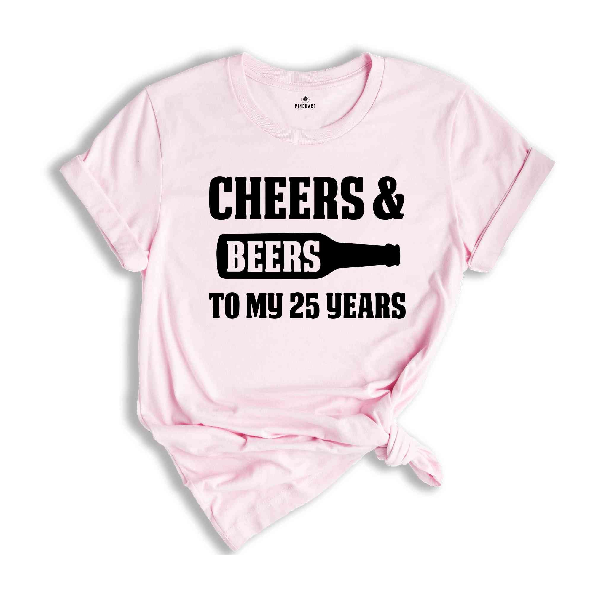 Cheers & Beers To My 25 Years, 25th Birthday Shirt, 25th Birthday Gift Women, 25 Years Birthday Shirt, Retro 25th Birthday Tee