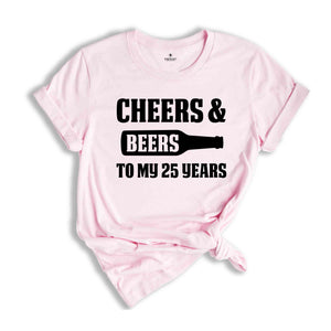 Cheers & Beers To My 25 Years, 25th Birthday Shirt, 25th Birthday Gift Women, 25 Years Birthday Shirt, Retro 25th Birthday Tee