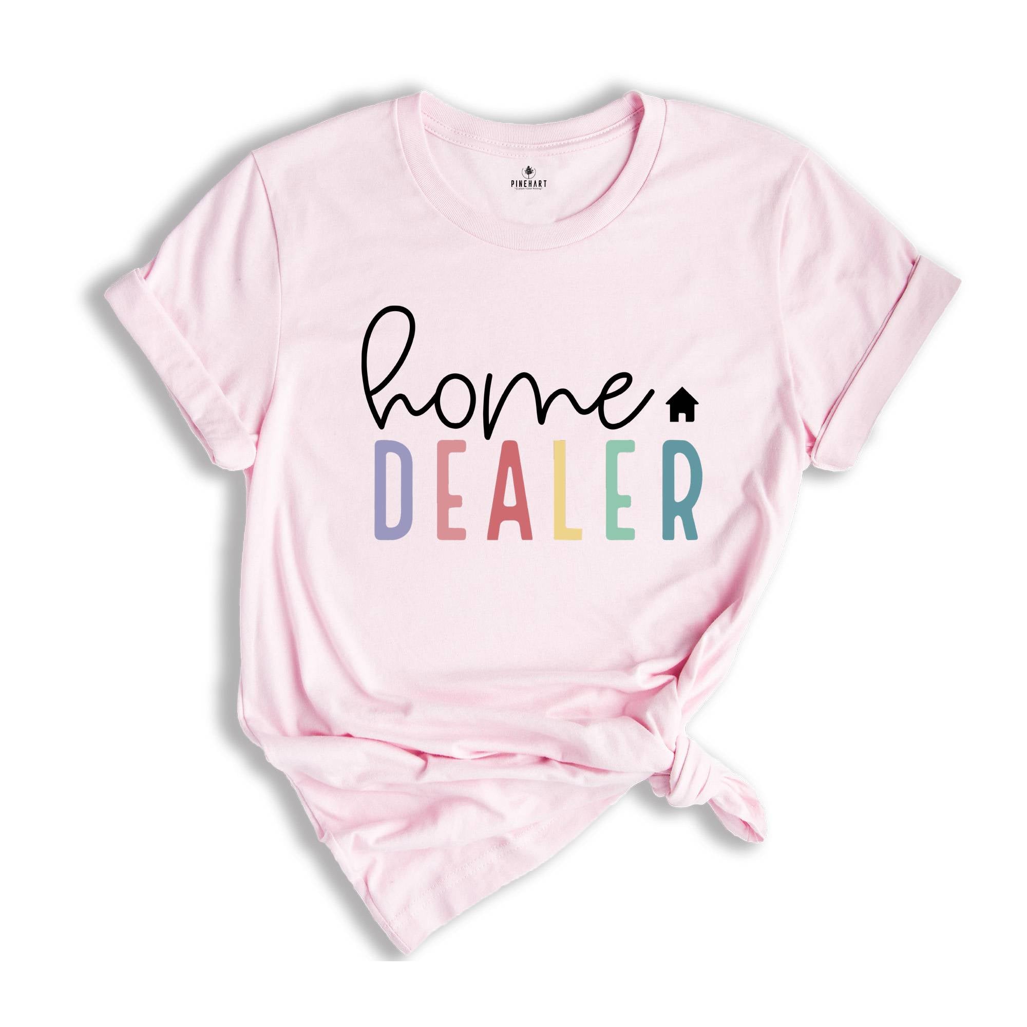 Home Dealer, Realtor Shirt, Real Estate Shirt, Gift For Realtor, Realtor Definition Shirt, Funny Real Estate Tee, Real Estate Agent Gift