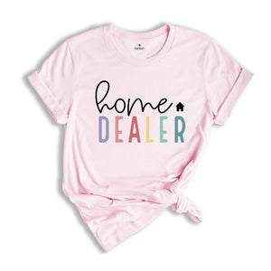 Home Dealer, Realtor Shirt, Real Estate Shirt, Gift For Realtor, Realtor Definition Shirt, Funny Real Estate Tee, Real Estate Agent Gift