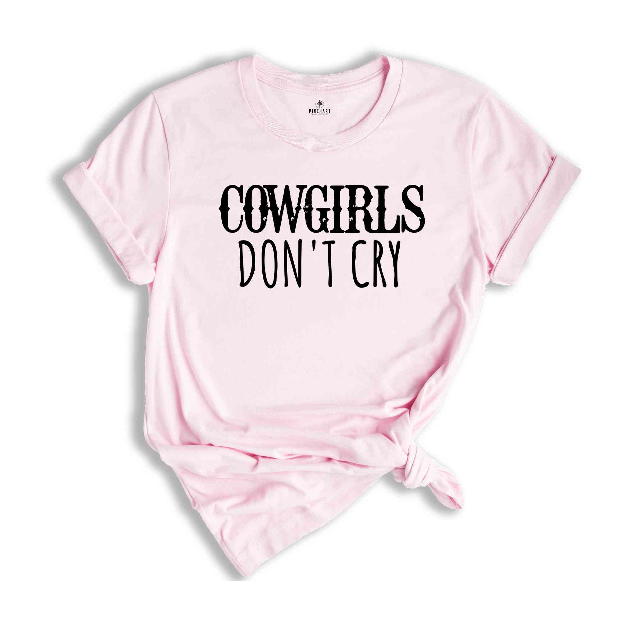 Cowgirls Don't Cry Shirt, Rodeo Shirt, Western Shirt, Western Cowgirl Shirt, Country Shirt, Cowgirl Western Season