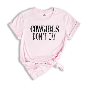 Cowgirls Don't Cry Shirt, Rodeo Shirt, Western Shirt, Western Cowgirl Shirt, Country Shirt, Cowgirl Western Season