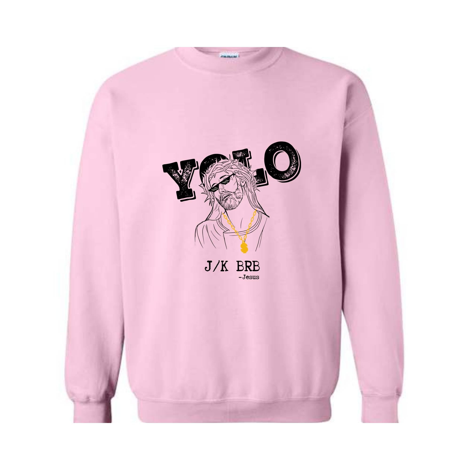 Christian Yolo Brb J/K Jesus Sweatshirt, Christian Sweater, Christian Gifts, Faith Shirt, Funny Christian Sweater, Religious Sweatshirt