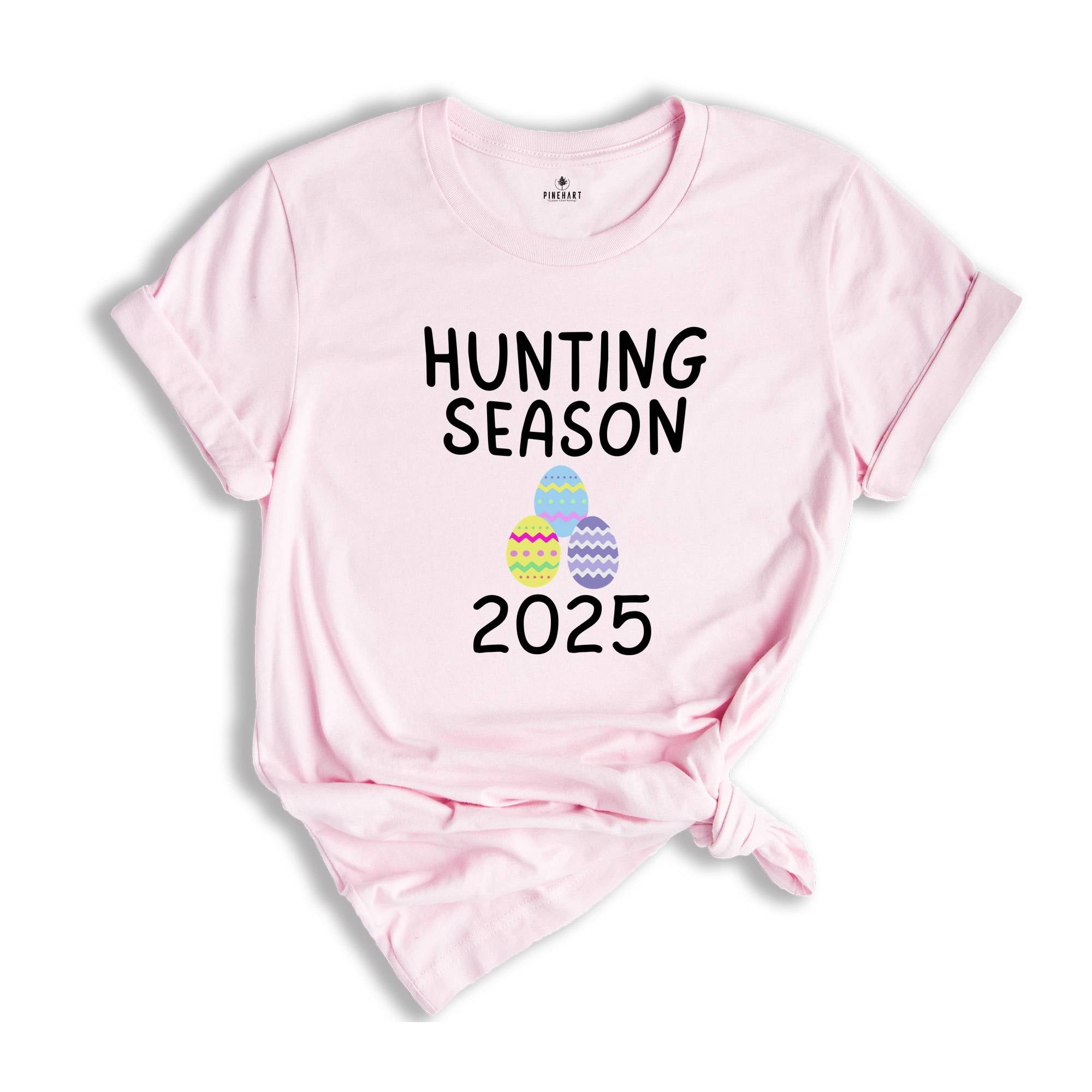 Hunting Season 2025 Shirt, Funny Easter Shirt, Trendy Easter Shirt, Bunny Shirt, He is Risen Easter Shirt, Easter Day Shirt