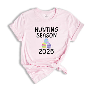 Hunting Season 2025 Shirt, Funny Easter Shirt, Trendy Easter Shirt, Bunny Shirt, He is Risen Easter Shirt, Easter Day Shirt