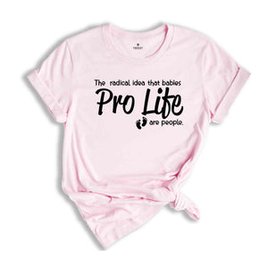 Anti Abortion Shirt, Pro Life T-Shirt, Pro Life Activist Shirts, Christian Conservative Shirt, Choose Life Shirts, Pro Life Definition Shirt