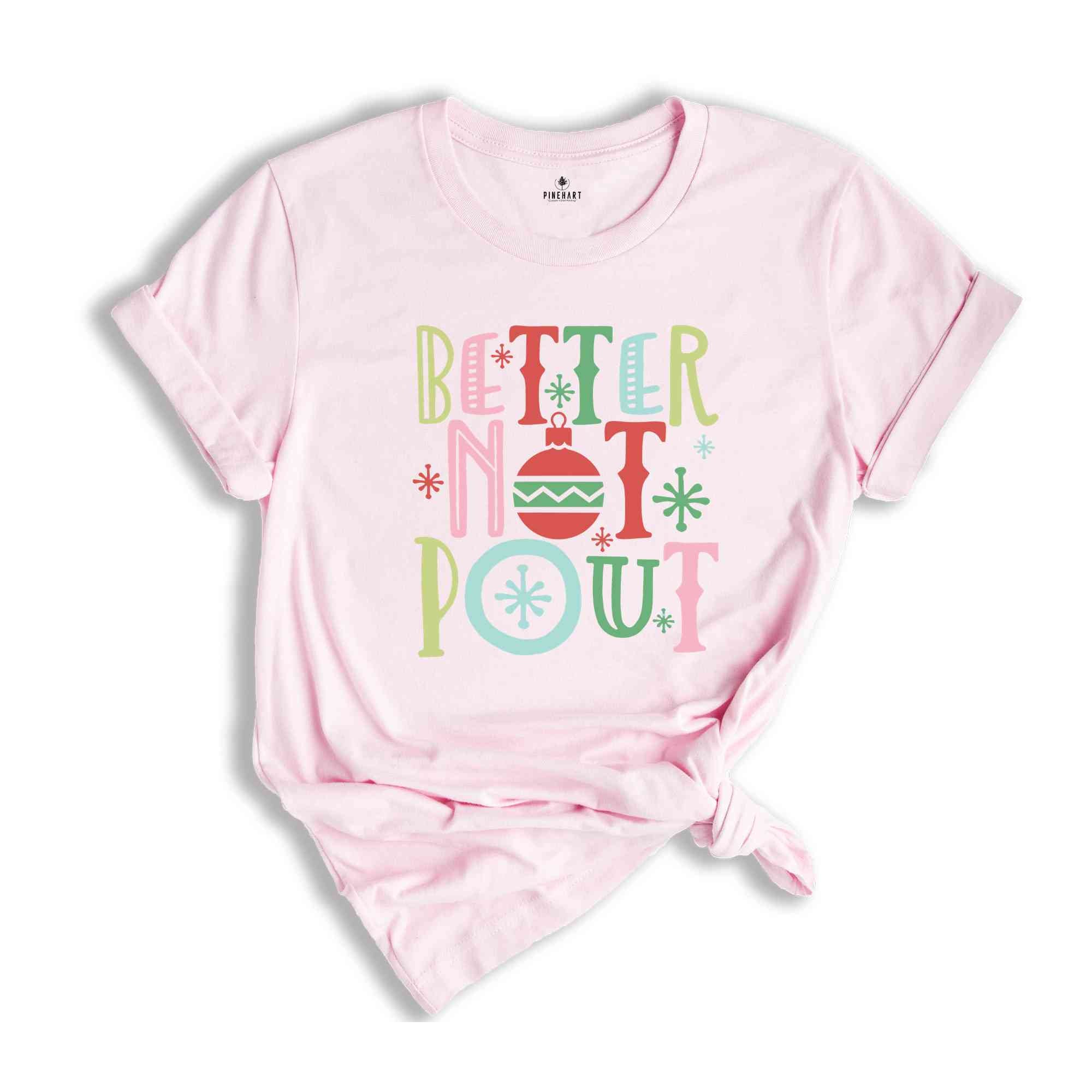 Better Not Pout, Christmas Shirt, Funny Christmas Gift, Santa Claus Shirt, Funny Xmas Shirt, Christmas Tee, Holiday Gift