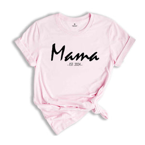 Custom Mama Shirt, Mothers Day Gift, Gift For Newly Mothers, Personalized new Mom Shirt, First Mothers Day Gift