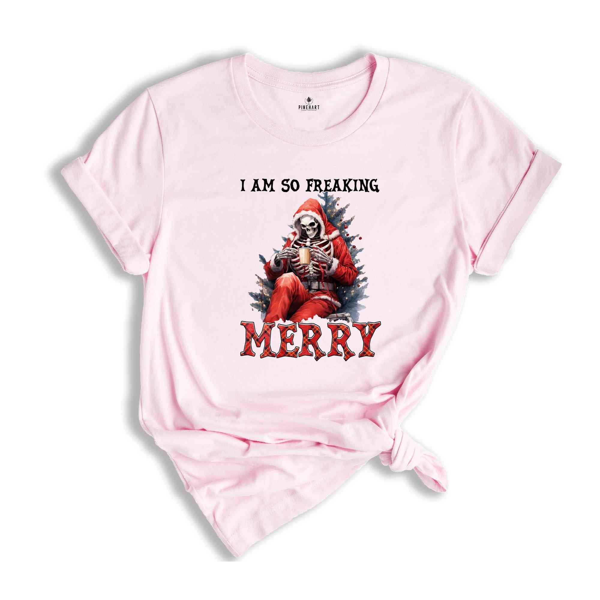 I Am So Freaking Merry Shirt, Christmas Shirt, Christmas Santa Shirt, Santa Claus Shirt, Funny Santa Shirt, Funny Christmas