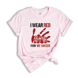 I Wear Red for My Sisters Shirt, Stolen Sisters Shirt, Murdered Women Shirt, Missing Women Shirt, American Native Shirt