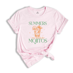 Summers Are Made For Mojitos Shirt, Summer Shirt, Beach Vacation Shirt, Beach Mode Shirt, Summer Vibes Tee, Mojito Lover Shirt, Summer Vibe