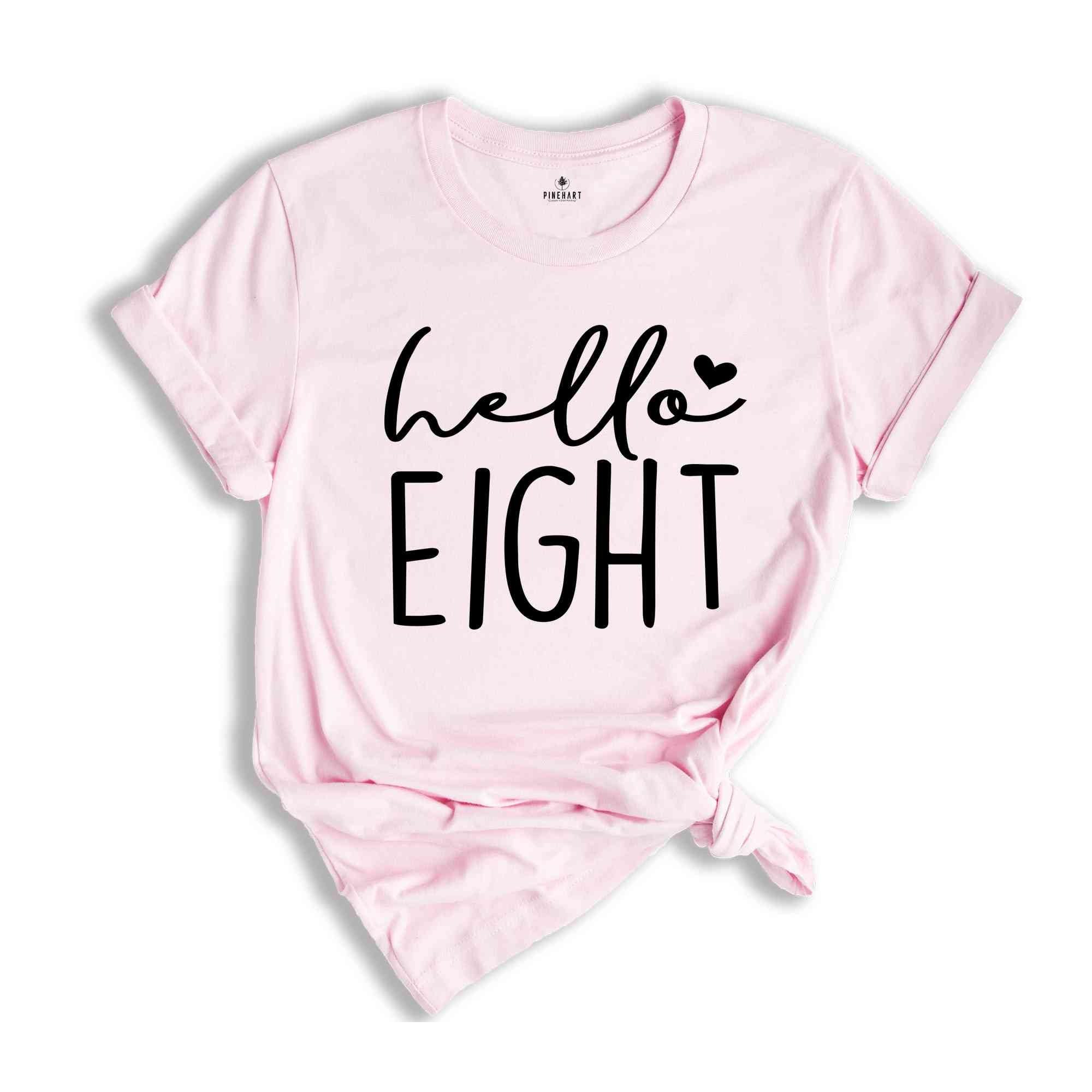 Hello Eight Shirt, 8th Birthday Shirt, Eight Year Old Birthday, 8th Birthday Party Shirt, Gift for 8th Birthday